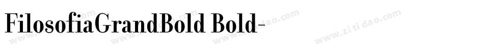 FilosofiaGrandBold Bold字体转换